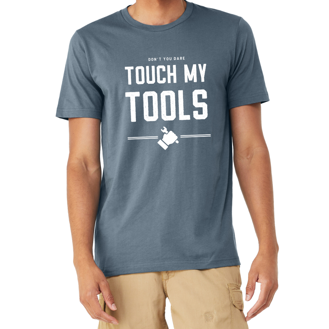 DON'T TOUCH MY TOOLS SHIRT - Stylish and Fun Hydraulic Themed T-Shirt - Fluid Power Fashion by OneHydraulics