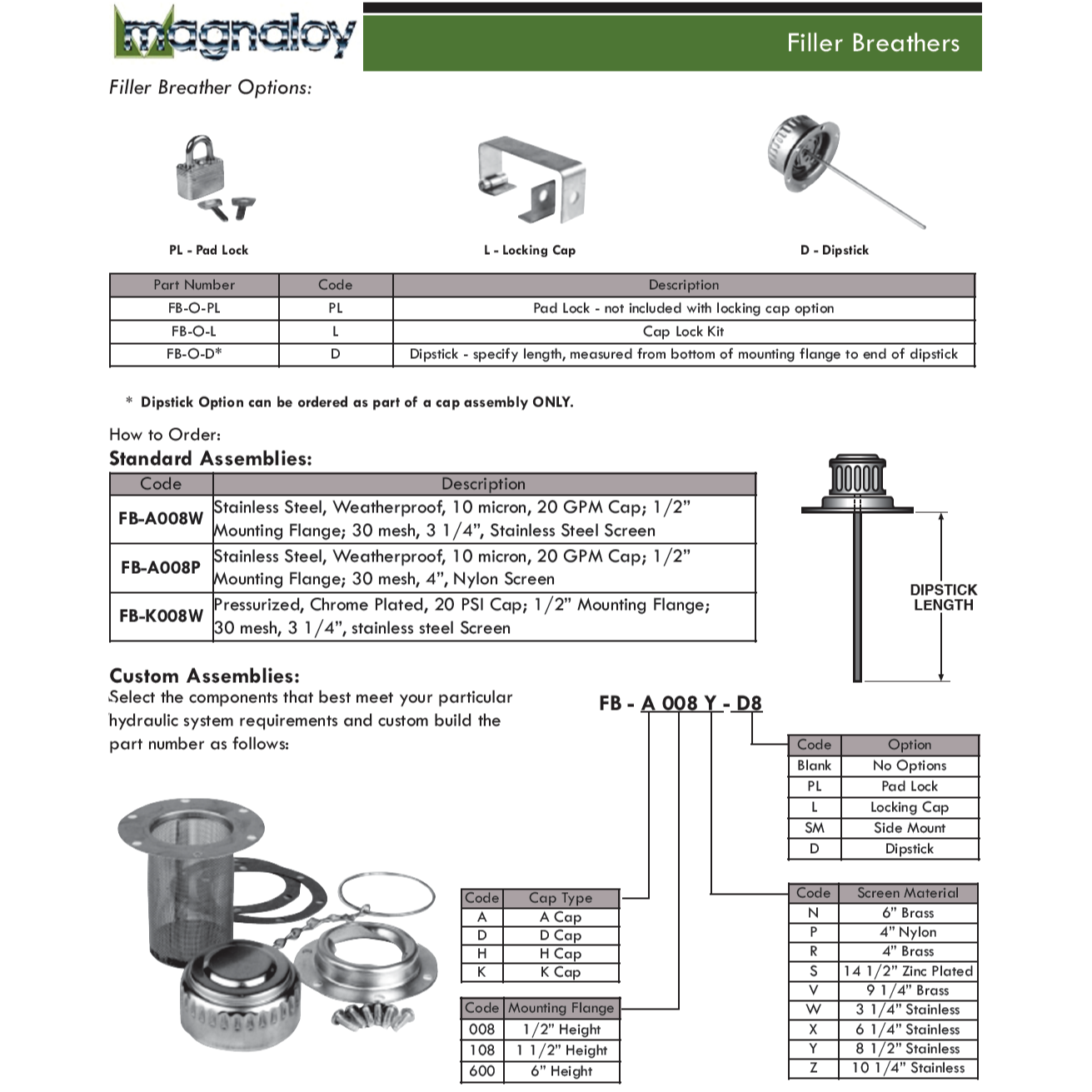 FB-A008W-D24 : Magnaloy Filler Breather Cap with Dipstick, 20GPM, 10-Micron Filter, Stainless Steel, 1/2" Mounting Flange Height, 3.25" Stainless Screen, with 24" Dipstick